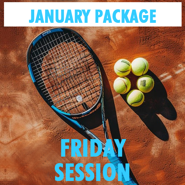 High Performance Tennis Instruction | January Package | Friday 5:30pm-7:00pm